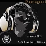 Ruan Legend (of Dei Musicale) - Soca Dancehall Session (January 2015)