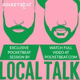 Exclusive HOUSE session LOCAL TALK - See full video session at Pocketbeat.com