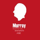 Murray Magazine Series By Blitz! #002