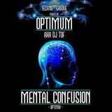 MENTAL COMFUSION - DJ OPTIMUM
