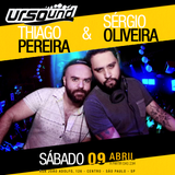 Set DJ Thiago Pereira e DJ Sergio Oliveira - Pista Principal - Ursound - 09Abril2016