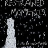 Restrained Moments