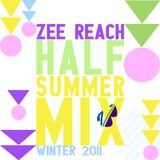Zee Reach - Half Summer Mix - Winter 2011