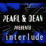 Pearl & Dean PRESENTS interlude...