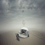Wyro - Cosmic Tourism Mix Part 3