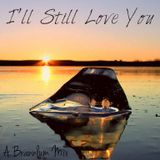 Ep 1: I'll Still Love You