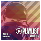Esteban Kue - PLAYLIST Volume 6