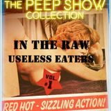 In The Raw- Useless Eaters