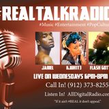 RWS RADIO PRESENTS #REALTALK RADIO with HOST JAMEL COLE,K.WH1T3 & FLASH GOTTI