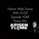 Nation Wide Trance Episode 048 With Promo Mix by : Arisen Flame