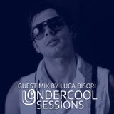 Luca Bisori - Guest Mix - UNDERCOOL SESSIONS 007