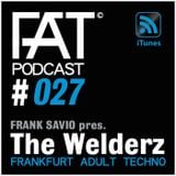 FAT Podcast - Episode #027 | with Frank Savio & The Welderz (Driving Forces, Analytictrail, Sleaze)