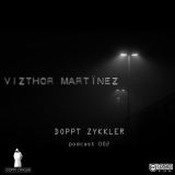 Vizthor Martinez - Doppt Zykkler Podcast 002