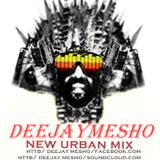 URBAN HIP HOP AND R&B DANCE MIX BY Deejay Mesho***