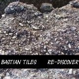 Bastian Tiles presents Re-Discover 02