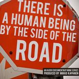 There is a Human Being by the Side of the Road Part 2: Man