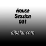 DJ Baku - House Session 001