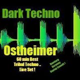 Tribal Techno (Dark Sounds) Live Set 60min.Ostheimer Analo ..Germany 2016 Tracks ..Ostheimer . Beat