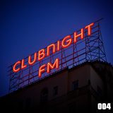 Clubnight FM Podcast 004 (19.07.2014 mit Franz Tonträger)