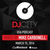 MIKE CARBONELL - DJcity Podcast - Mar. 15, 2016