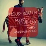 House Beat 08 / NuDisco Deep House Funk / Mixed by James Barbadoro