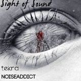 Tekra & NoiseAddict - Sight of Sound