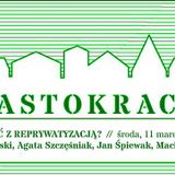 Co zrobić z reprywatyzacją? | Konrad Łaski, Agata Szczęśniak, Jan Śpiewak, Maciej Gdula