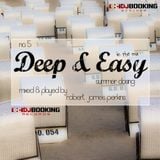 Deep & Easy No.5 - Summer Closing
