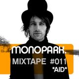 Monopark Mixtape 011 | *aid*