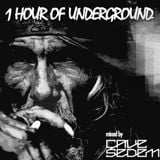 1 hour of underground mixed by Cave Sedem