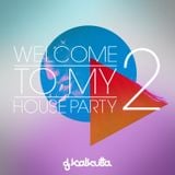 Welcome To My House Party 2 (8/07/2012)