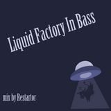 Liquid Factory In Bass mix by Restartor (28.06.2012)