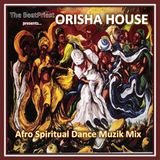 ORISHA HOUSE: Afro Spiritual Dance Muzik