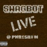 Swagbot live @ PhreshFM