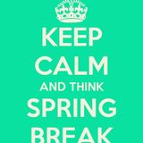 Spring Break