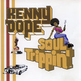 Kenny "Dope" Gonzalez Soul Trippin