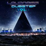 Dubstep vol 1 mixed by loudnoise