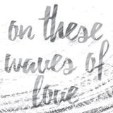 On These Waves Of Love