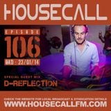 Housecall EP#106 (23/01/14) incl. a guest mix from D-Reflection