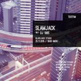 Slamjack w/ DJ 1985 – 25/11/2015