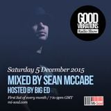Good Vibrations Radio Show - Sean McCabe & Big Ed - December 2015
