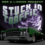 R8R & L-wood Present Stuck In Traffic Mix