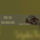 ShellToes Soul House Mix.6