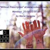 "Without prescription " 25/02/2013 at www.cubewebradio.com
