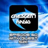 Crescent Radio Episode 60 with guest S2K