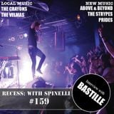 RECESS: with SPINELLI #159, Bastille