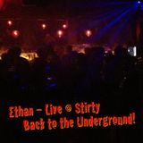 Ethan – Live at Stirty - Back to the Underground