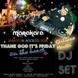 Giuliano Moretti djset -T.G.i.F. on the beach MANAKARA Tortoreto lido 16.08.14