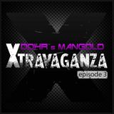 Dohr & Mangold - Xtravaganza Episode #3