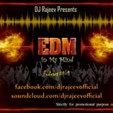 EDM IN MY MIND - PODCAST # 1 - DJ RAJIV